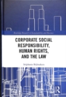 Corporate Social Responsibility, Human Rights and the Law - Book