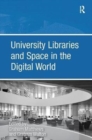 University Libraries and Space in the Digital World - Book