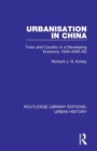 Urbanization in China : Town and Country in a Developing Economy 1949-2000 AD - Book