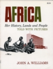 Africa : Her History, Lands and People, Told with Pictures - Book