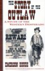 The Story of the Outlaw : A Study of the Western Desperado - Book