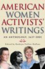 American Women Activists' Writings : An Anthology, 1637-2001 - Book