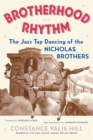 Brotherhood In Rhythm : The Jazz Tap Dancing of the Nicholas Brothers - Book