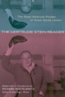The Gertrude Stein Reader : The Great American Pioneer of Avant-Garde Letters - Book