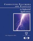 Conductive Polymers and Plastics : In Industrial Applications - eBook