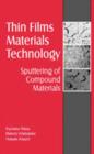 Thin Film Materials Technology : Sputtering of Compound Materials - eBook