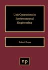 Unit Operations in Environmental Engineering - eBook