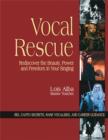 Vocal Rescue : Rediscover the Beauty, Power and Freedom in Your Singing - eBook