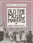 Old-Time Music Makers of New York State - Book