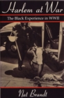 Harlem At War : The Black Experience in WWII - Book