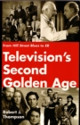Television's Second Golden Age : From Hill Street Blues to ER - Book