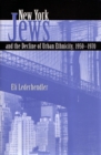 New York Jews and the Decline of Urban Ethnicity, 1950-1970 - Book