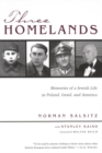 Three Homelands : Memories of a Jewish Life in Poland, Israel, and America - Book
