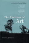 Madness of Art : Interviews with Poets and Writers - Book