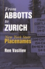From Abbotts To Zurich : New York State Placenames - Book