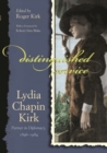 Distinguished Service : Lydia Chapin Kirk, Partner in Diplomacy, 1896-1984 - Book