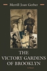 Victory Gardens of Brooklyn : A Novel - Book