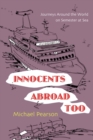Innocents Abroad Too : Journeys Around the World on Semester at Sea - Book