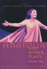 I, Anatolia and Other Plays : An Anthology of Modern Turkish Drama, Volume Two - Book