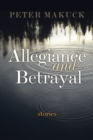 Allegiance and Betrayal : Stories - Book