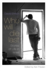 Who Will Die Last : Stories of Life in Israel - Book