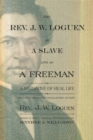 The Rev. J. W. Loguen, as a Slave and as a Freeman : A Narrative of Real Life - Book