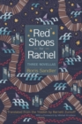 Red Shoes for Rachel : Three Novellas - Book