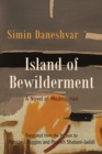 Island of Bewilderment : A Novel of Modern Iran - Book