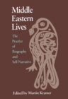 Middle Eastern Lives : The Practice of Biography and Self-Narrative - Book