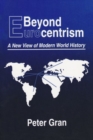 Beyond Eurocentrism : A New View of Modern World History - Book