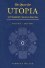 The Quest for Utopia in Twentieth-Century America, Volume I : 1900-1960 - Book