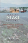 Making Peace Prevail : Preventing Violent Conflict in Macedonia - Book