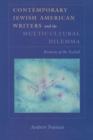 Contemporary Jewish American Writers and the Multicultural Dilemma : Return of the Exiled - Book