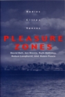 Pleasure Zones : Bodies, Cities, Spaces - Book