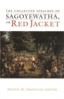 The Collected Speeches of Sagoyewatha, or Red Jacket - Book