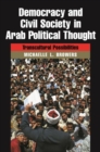 Democracy and Civil Society in Arab Political Thought : Transcultural Possibilities - Book