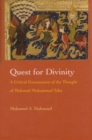Quest for Divinity : A Critical Examination of the Thought of Mahmud Muhammad Taha - Book