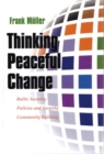 Thinking Peaceful Change : Baltic Security Policies and Security Community Building - Book