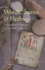 Words, Stones, and Herbs : The Healing Word in Medieval and Early Modern England - Book
