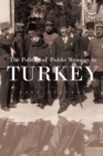 The Politics of Public Memory in Turkey - Book