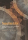 Taming Ethnic Hatred : Ethnic Cooperation and Transnational Networks in Eastern Europe - Book