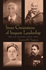 Seven Generations of Iroquois Leadership : The Six Nations since 1800 - Book