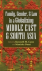 Family, Gender, and Law in a Globalizing Middle East and South Asia - Book