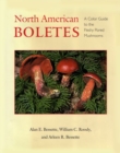 North American Boletes : A Color Guide to the Fleshy Pored Mushrooms - Book