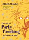 Selections From the Art of Party Crashing : in Medieval Iraq - Book