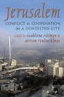 Jerusalem : Conflict and Cooperation in a Contested City - Book