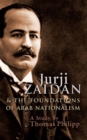 Jurji Zaidan and the Foundations of Arab Nationalism - Book