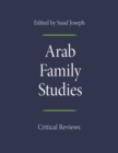 Arab Family Studies : Critical Reviews - Book