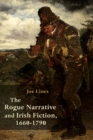 The Rogue Narrative and Irish Fiction, 1660-1790 - Book