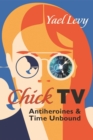Chick TV : Antiheroines and Time Unbound - Book